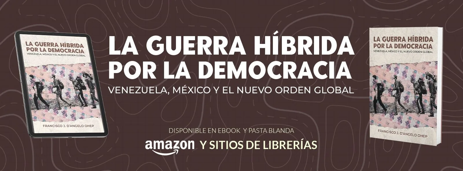 La Guerra Híbrida por la Democracia